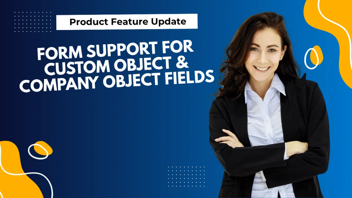 Form Support for Custom Object & Company Object Fields