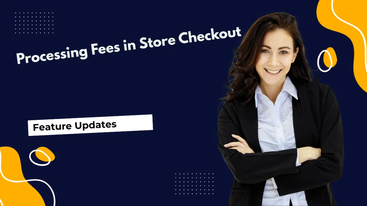 Processing Fees in Store Checkout