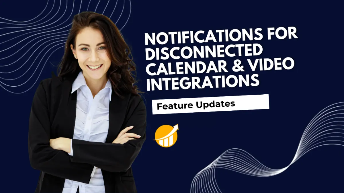 Notifications for Disconnected Calendar & Video Integrations