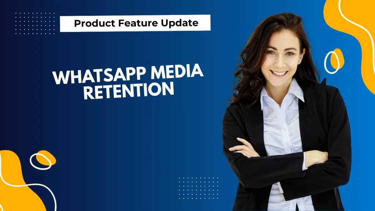 WhatsApp Media Retention