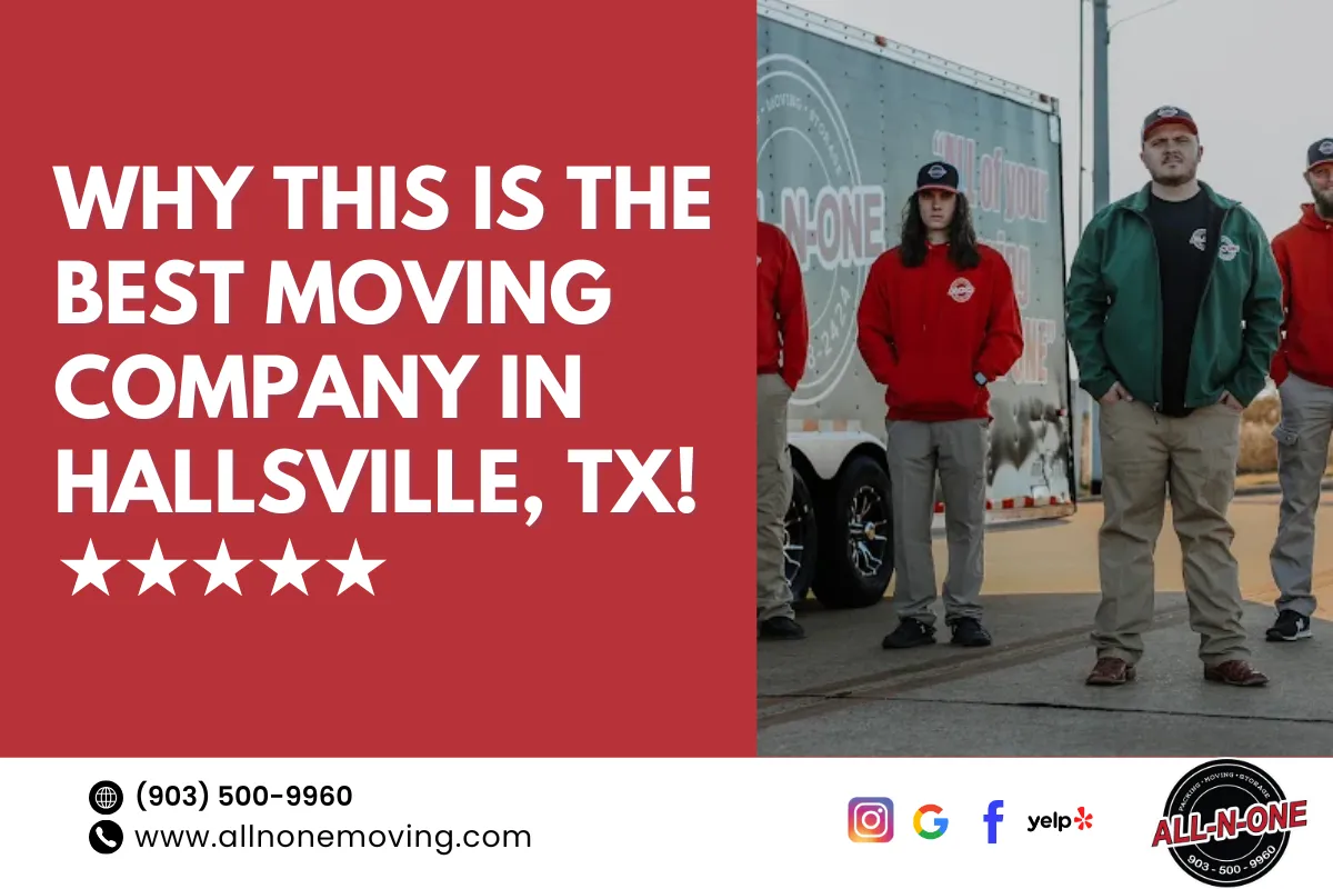 Why This Is the Best Moving Company in Hallsville, TX 