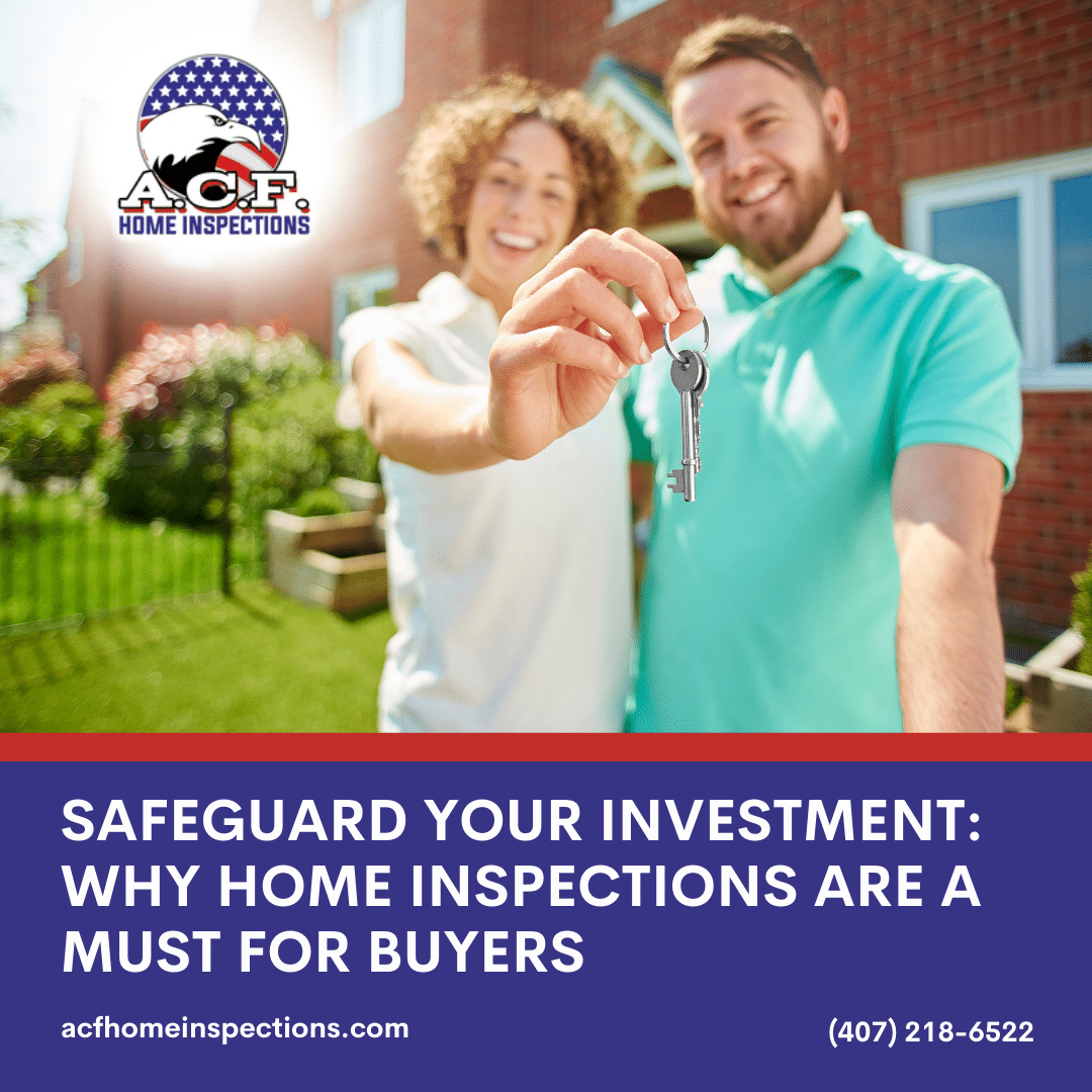 Safeguard Your Investment: Why Home Inspections Are a Must for Buyers