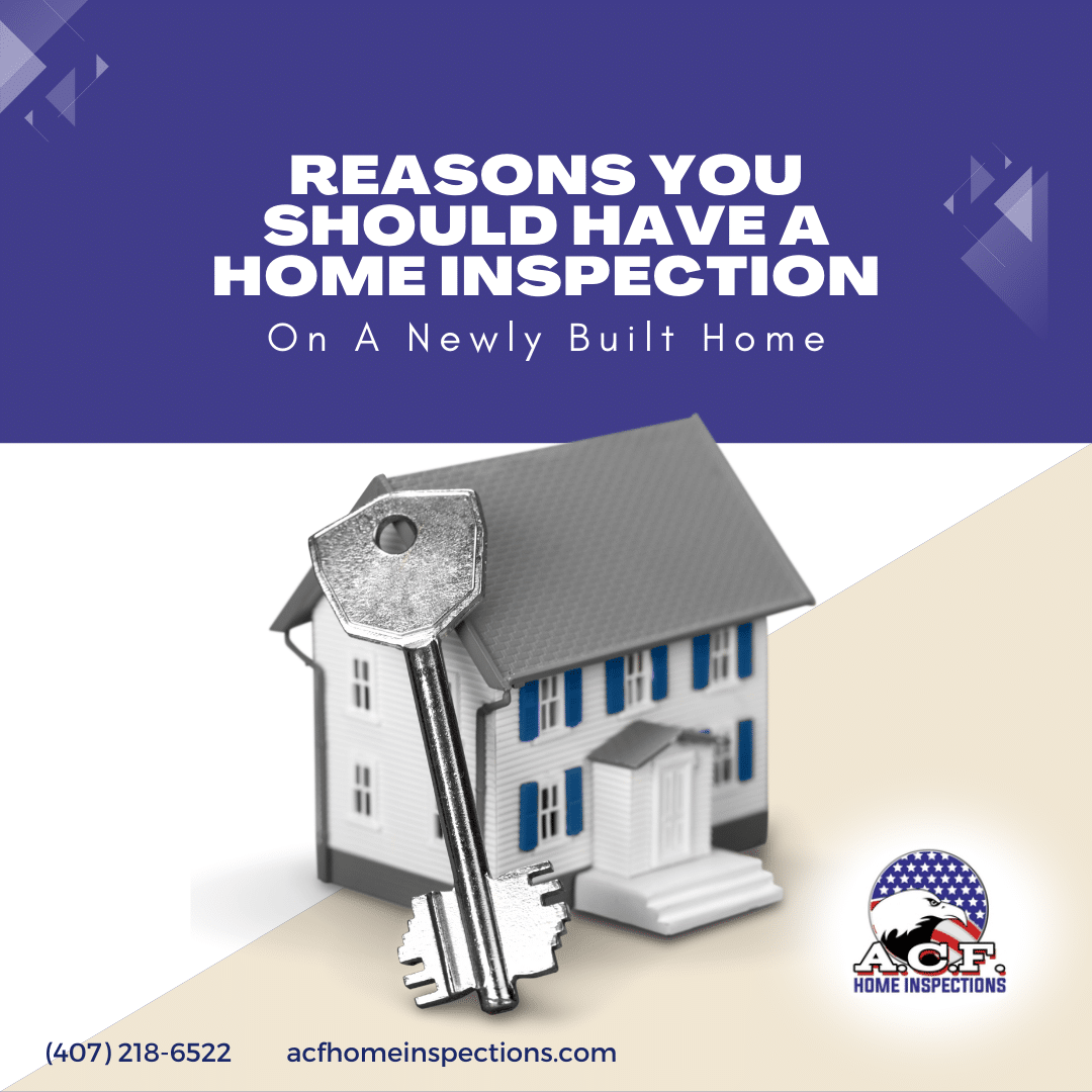 Reasons You Should Have A Home Inspection On A Newly Built Home