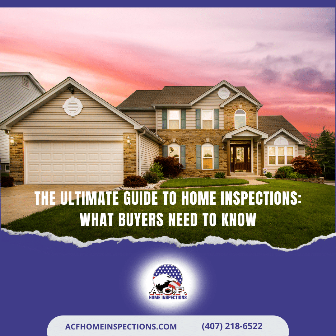 The Ultimate Guide To Home Inspections: What Buyers Need To Know