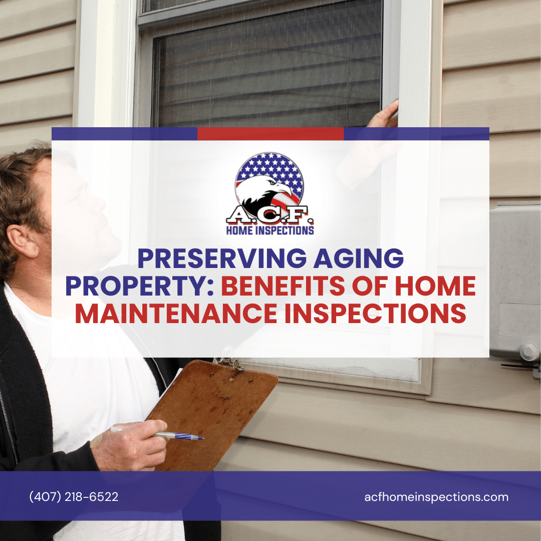 Preserving Aging Property: Benefits Of Home Maintenance Inspections