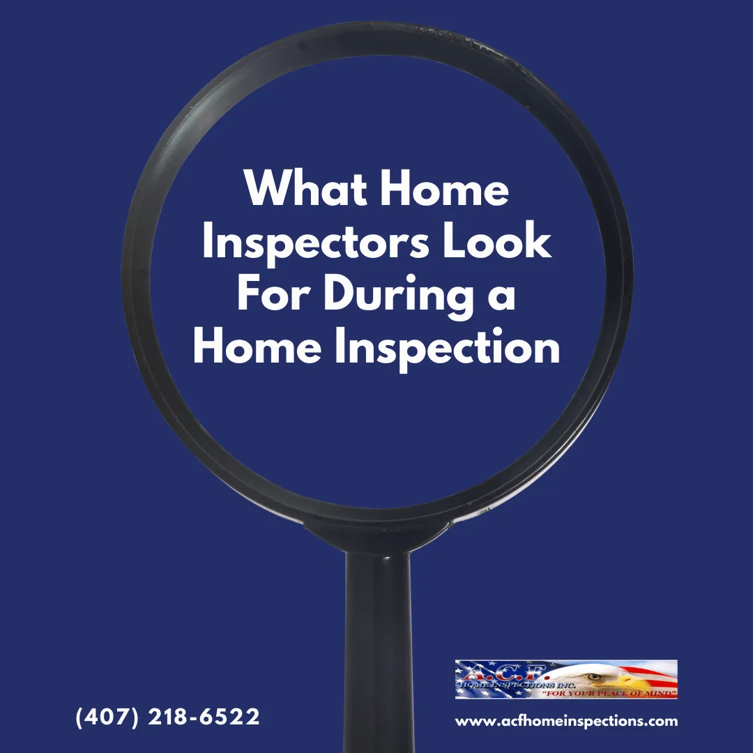 What Home Inspectors Orlando Look For During a Home Inspection?