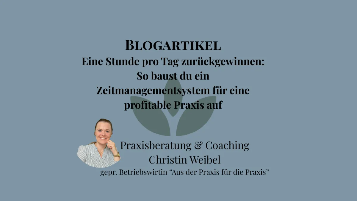 Zeitmanagement für den Praxiserfolg