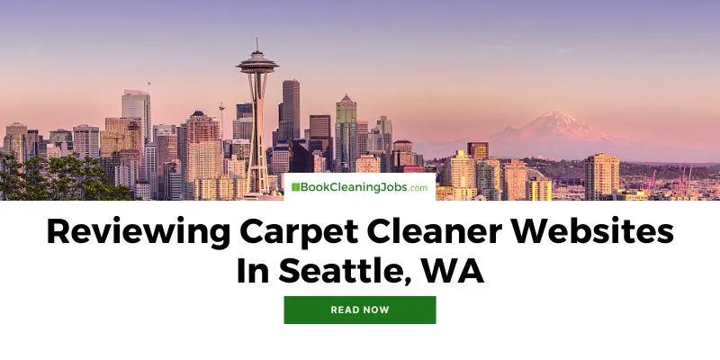 Reviewing CARPET CLEANER Websites In Seattle, WA [November 2022]