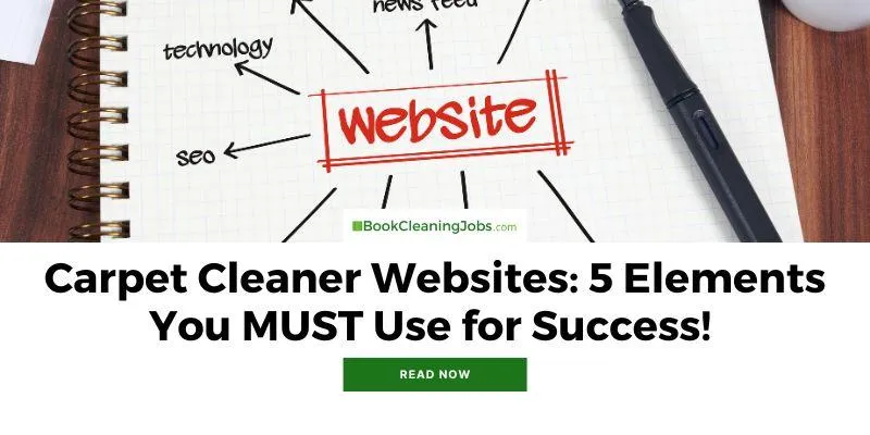 Carpet Cleaner Websites: 5 Elements You MUST Use for Success