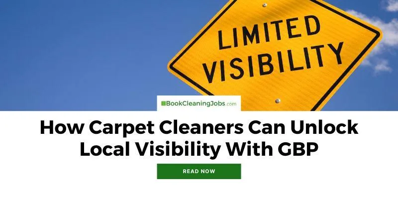 How Carpet Cleaners Can Unlock Local Visibility With Google Business Profile