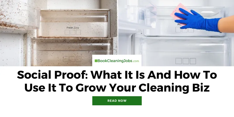 Social Proof: What It Is, And How To Use It To Grow Your Cleaning Business