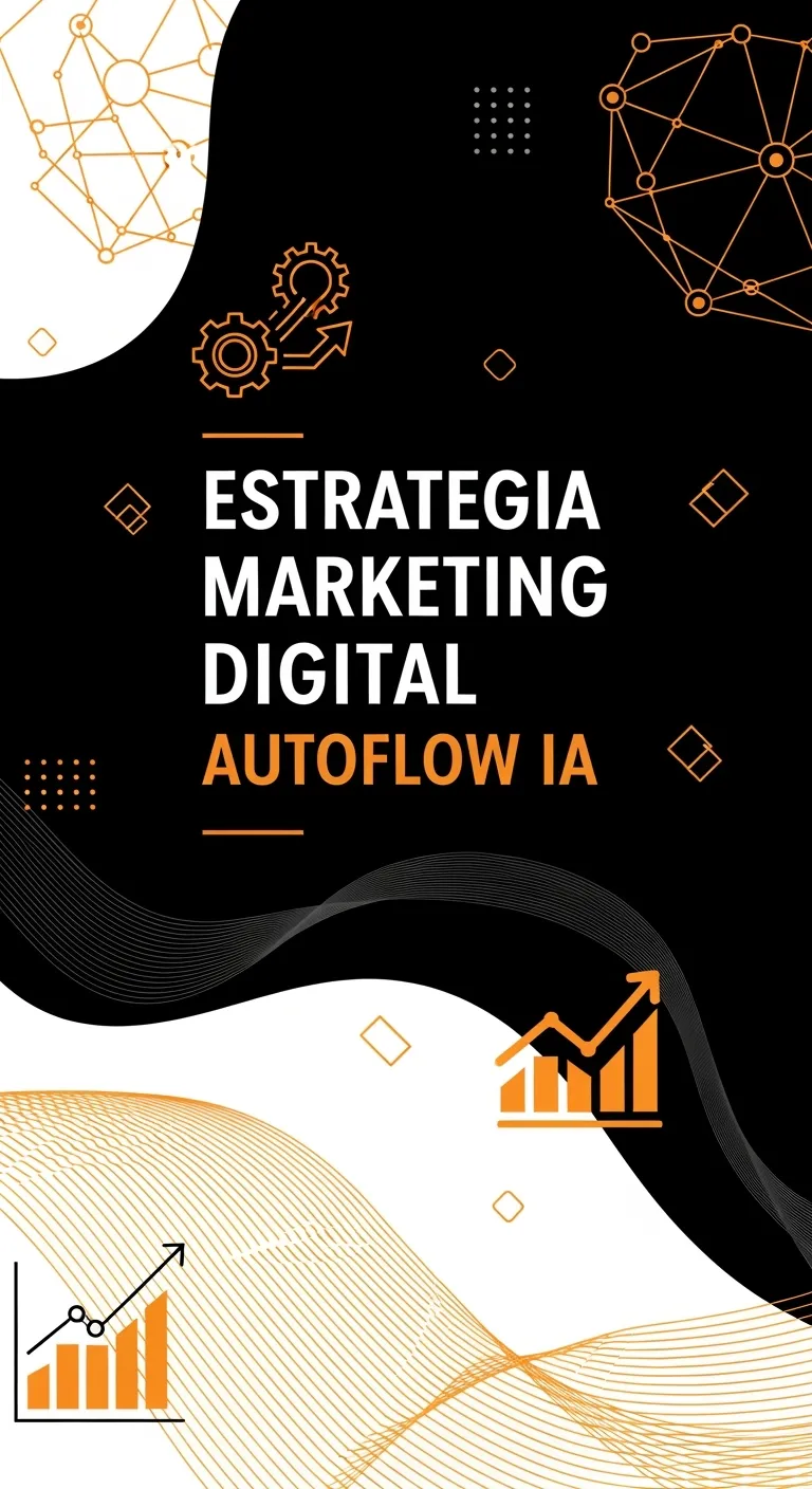 Crear Estrategia Marketing Digital con AutoFlow IA | Ganadoras en 24h vs 6 Meses