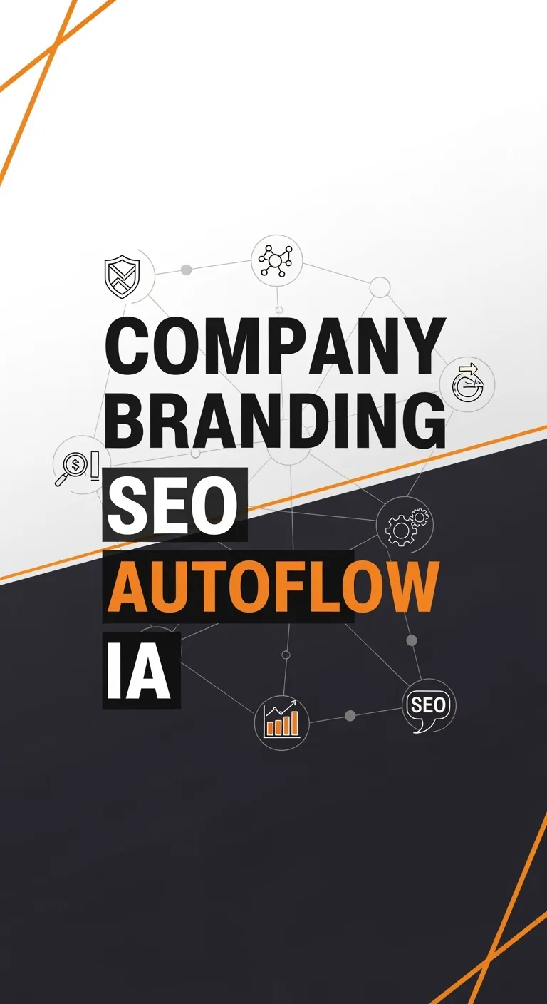 Company Branding SEO Automatizado | AutoFlow IA Coherencia 19+ Canales
