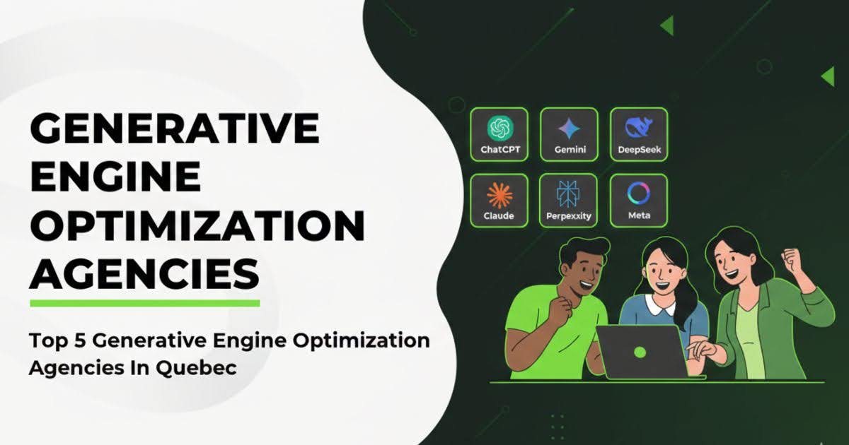 Top 5 Generative Engine Optimization Agencies In Quebec