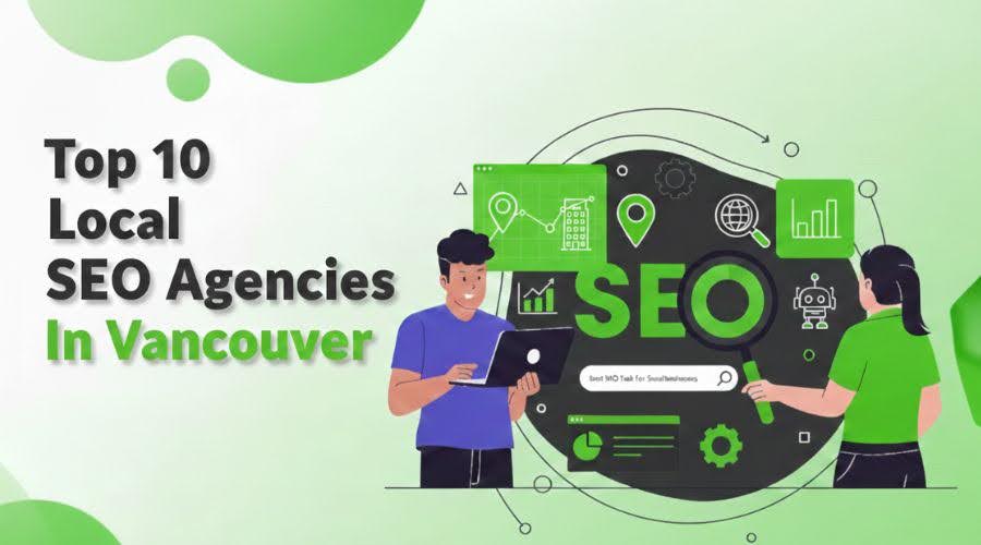Top 10 Local SEO Agencies In Vancouver (2026 Updated)