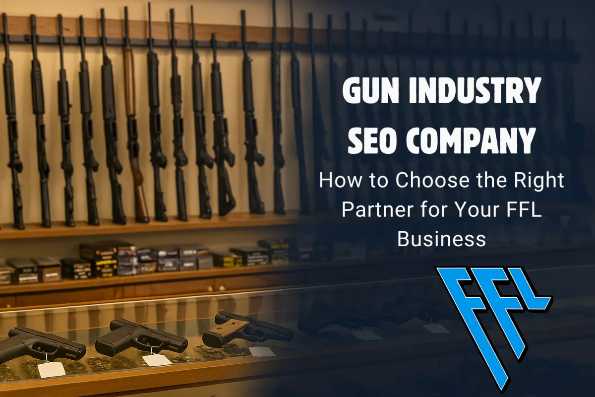 Gun shop interior with rifles on wall and handguns in display case, overlaid text reading “Gun Industry SEO Company – How to Choose the Right Partner for Your FFL Business” with the blue FFL Funnels logo in the corner.