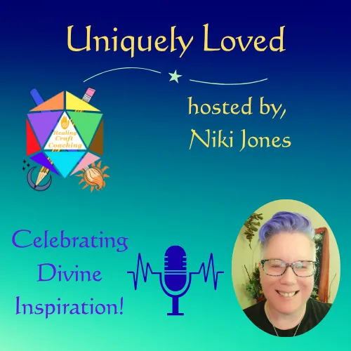 Graphic is for the Uniquely Loved Podcast. It shows the Logo for Healing Craft Coaching and a picture of the Host.