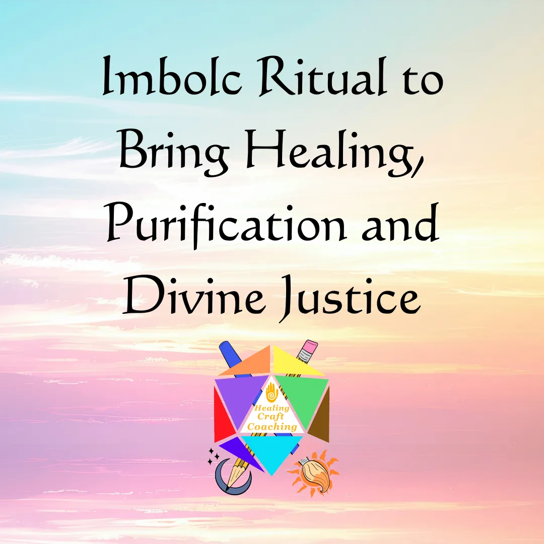 Imbolc Ritual to Bring Healing, Purification and Divine Justice