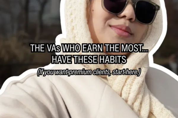 The VAs Who Earn the Most Have These Habits