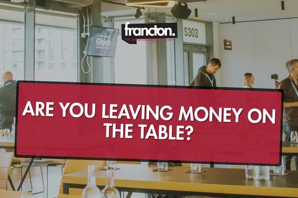 Are you leaving money on the table?