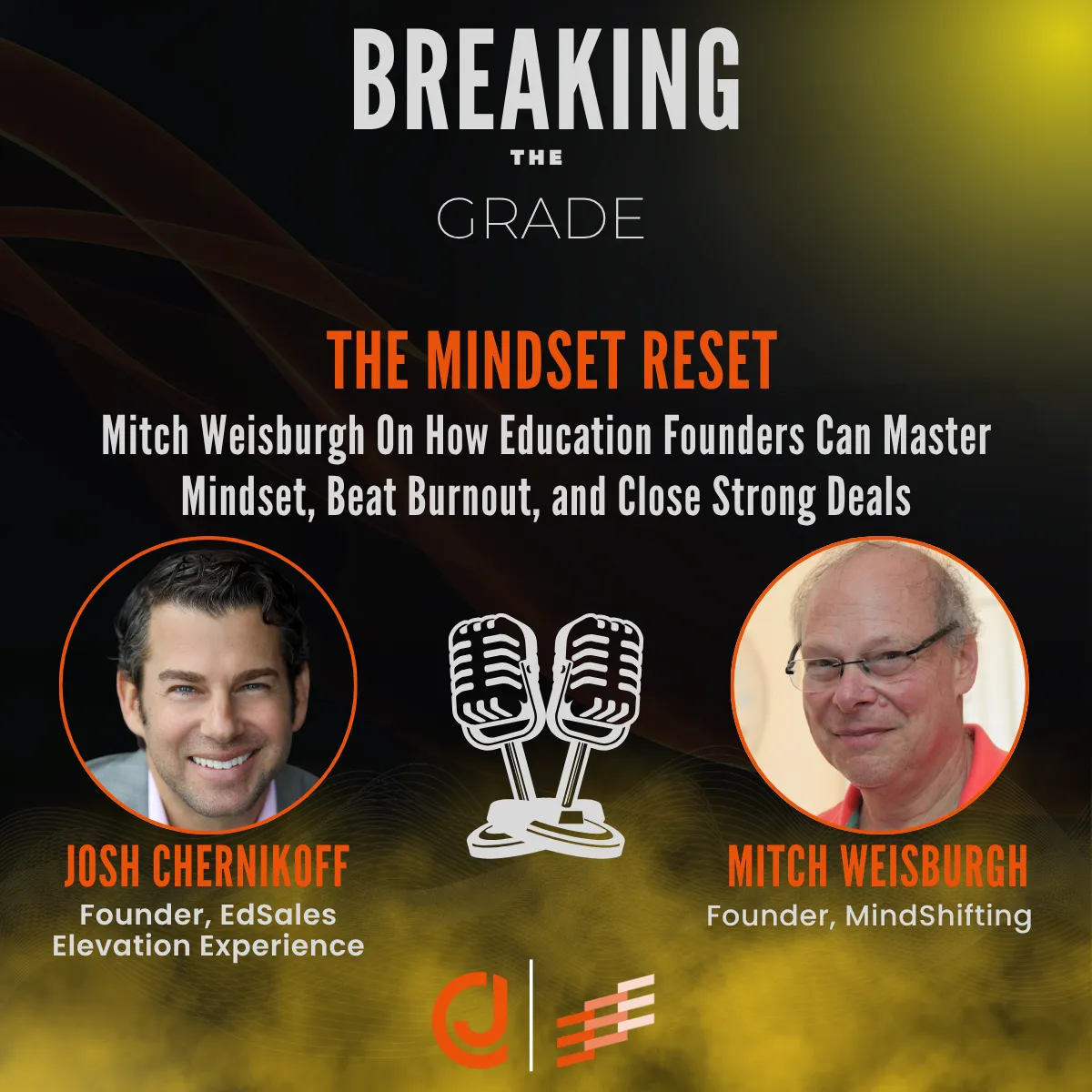 🎙️ The Mindset Reset: Mitch Weisburgh On How Education Founders Can Master Mindset, Beat Burnout, and Close Strong Deals 🎙️