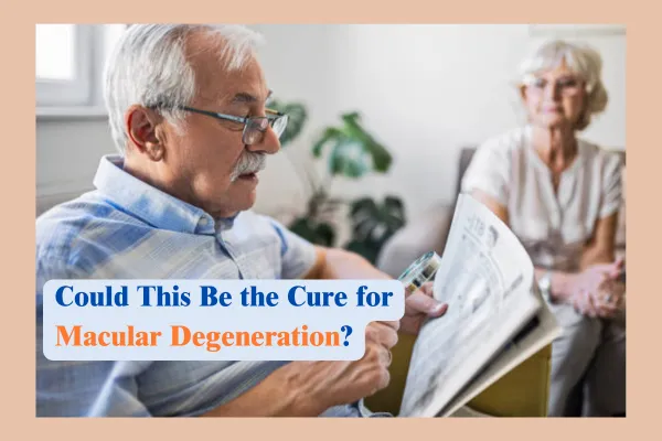 Elderly man wearing glasses reading a newspaper with a magnifying glass, while an elderly woman sits in the background. Text overlay reads, "Could This Be the Cure for Macular Degeneration?"