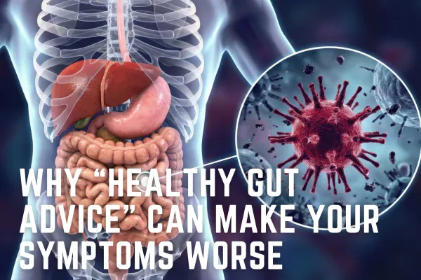 Why “Healthy Gut Advice” Can Make Your Symptoms Worse (And What Stool Testing Reveals)