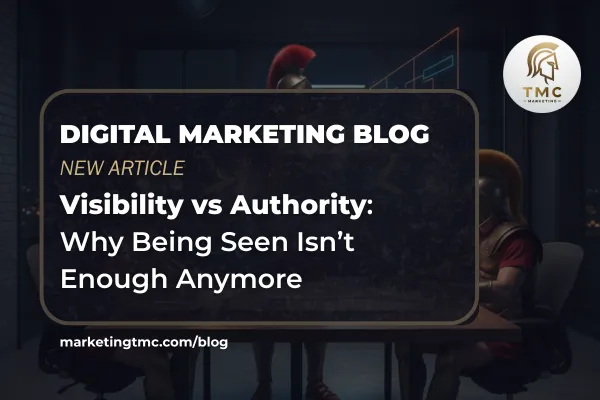 Visibility vs Authority: Why Being Seen Isn’t Enough Anymore