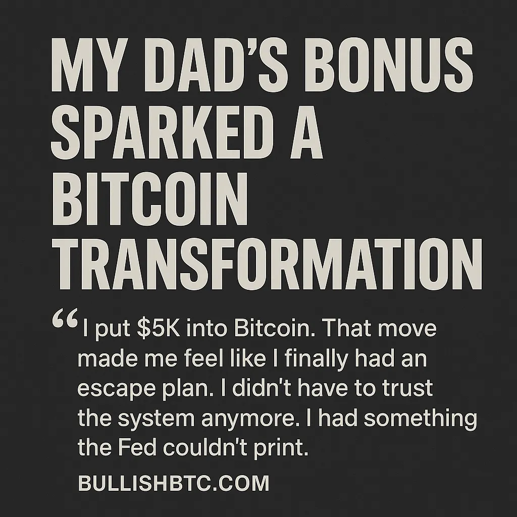 My Dad’s $20K Bonus Sparked a Bitcoin Transformation