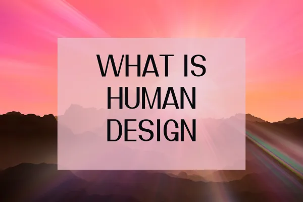 What is human design