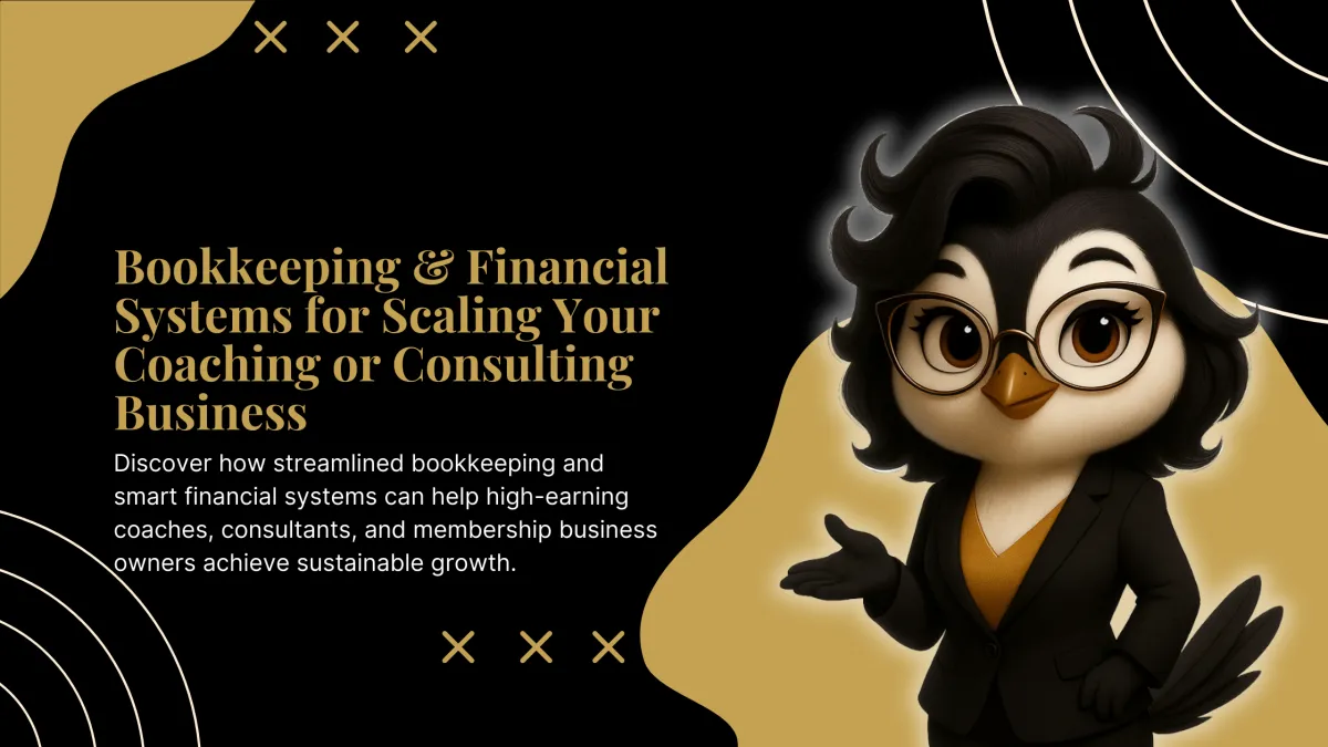 Bookkeeping & Financial Systems for Coaches and Consultants | Songbird Accounting