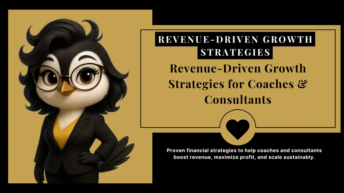 Revenue Driven Growth Strategies for Coaches & Consultants