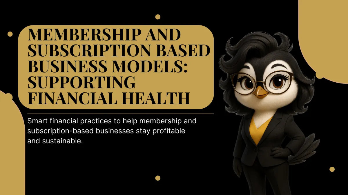 Membership and Subscription Based Business Models: Supporting Financial Health
