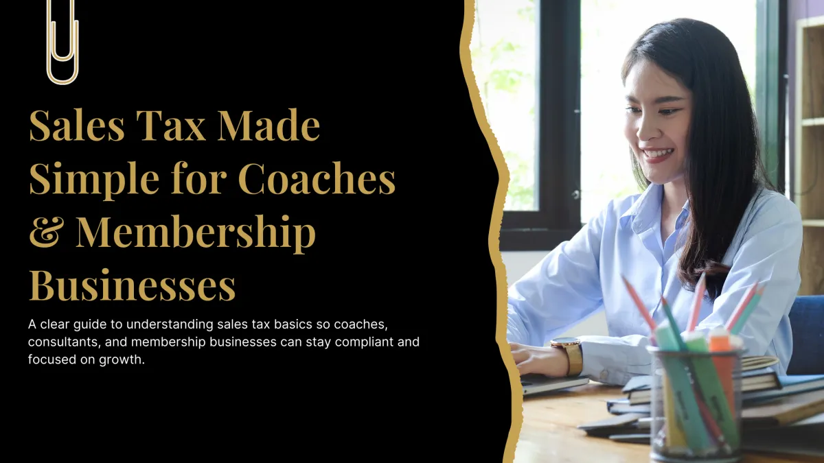 Sales Tax Made Simple for Coaches & Membership Business
