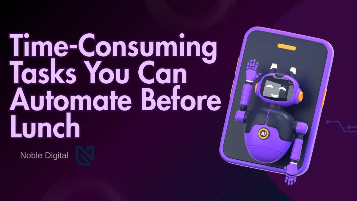 5 Time-Consuming Tasks You Can Automate Before Lunch