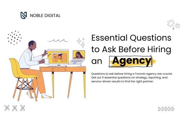 5 Essential Questions to Ask Before Hiring an Agency