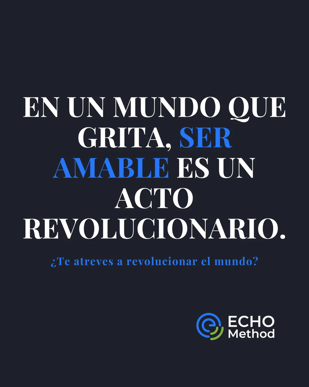 Liderazgo con amabilidad: el acto revolucionario de hoy