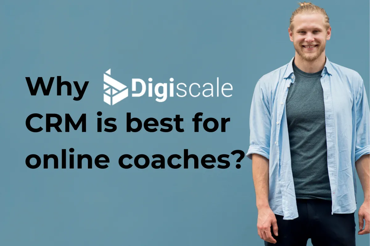 Why Digiscale is best CRM for online coaches?