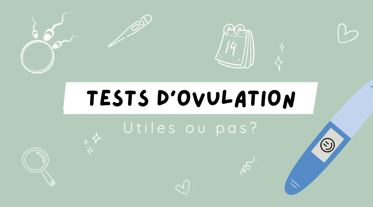 Les tests d'ovulation: utiles ou pas?