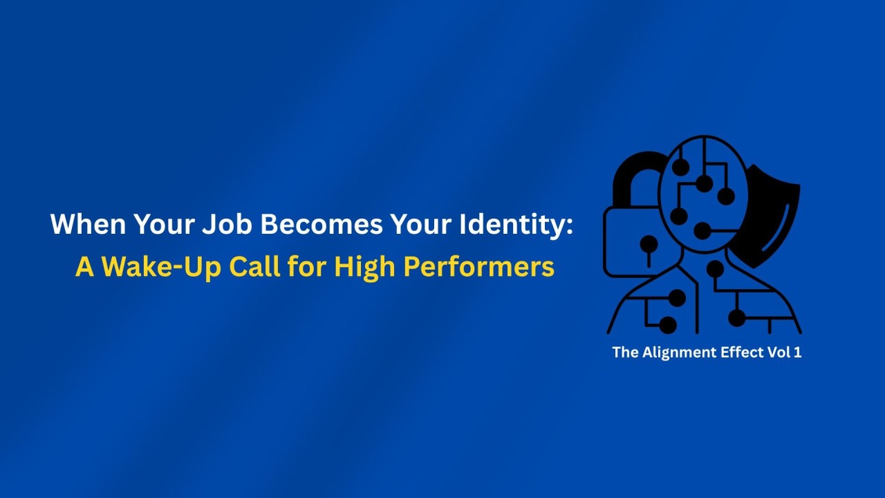 When Your Job Becomes Your Identity: A Wake-Up Call for High Performers