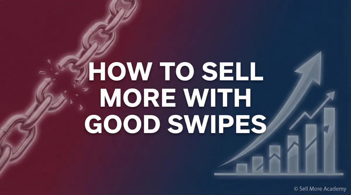 How to Sell More with Good Swipes