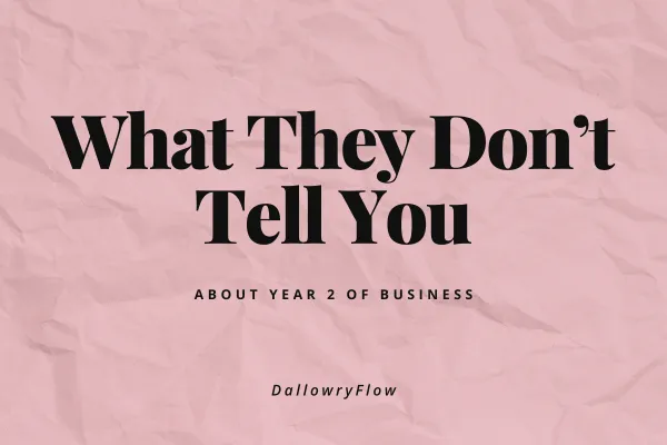 What They Don’t Tell You About Year 2 of Business