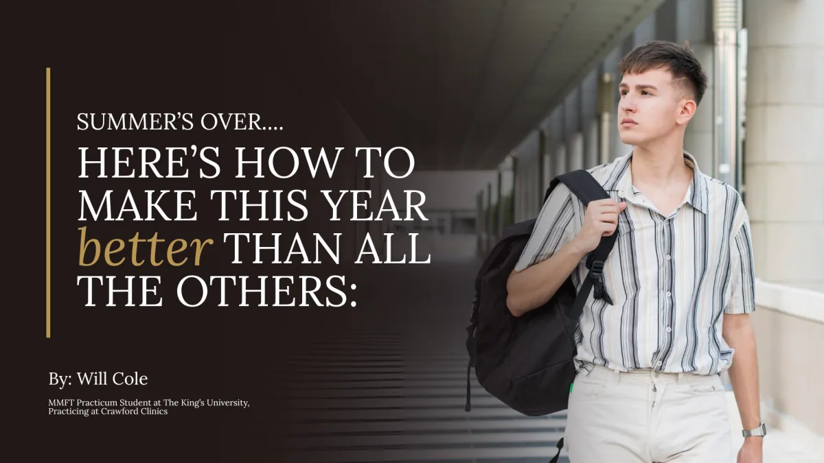Summer’s Over.... Here’s How to Make this Year 
Better than All the Others: