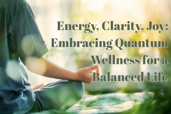 Quantum wellness meditation at sunrise - person embracing energy, clarity, and joy for balanced living