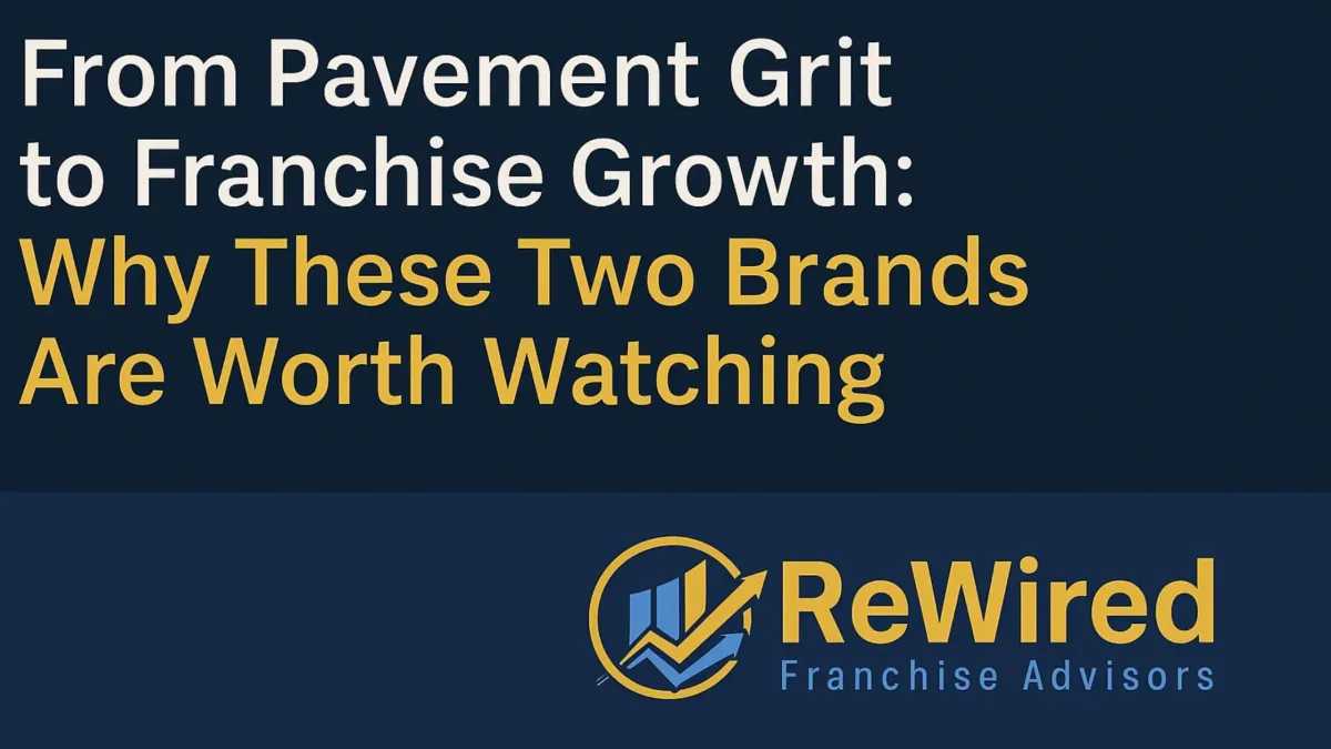 From Pavement Grit to Franchise Growth: Why These Two Brands Are Worth Watching