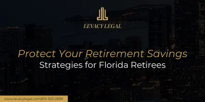 How to Implement Asset Protection for Retirees in Florida: A Practical Guide