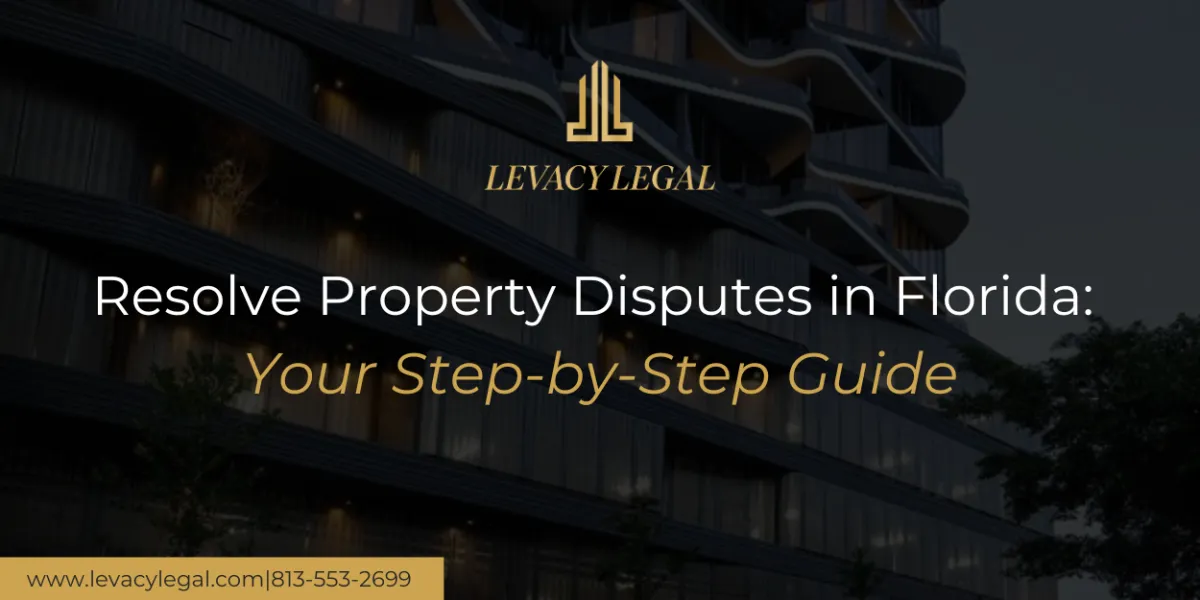 How to Resolve Property Disputes in Florida: A Legal Guide for Residents