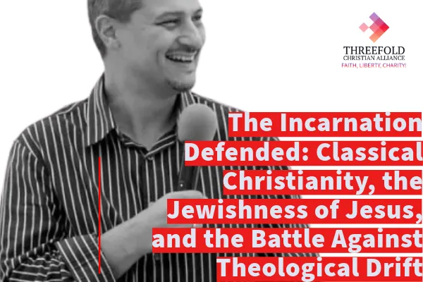 The Incarnation Defended: Classical Christianity, the Jewishness of Jesus, and the Battle Against Theological Drift