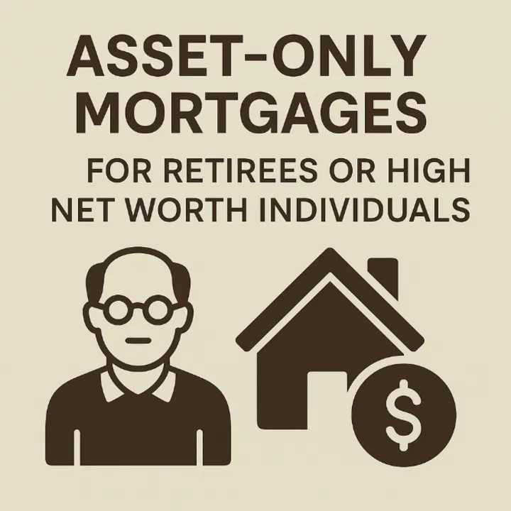 🏡 No Income? No Problem! Asset-Only Mortgages for High Net Worth Borrowers 💸