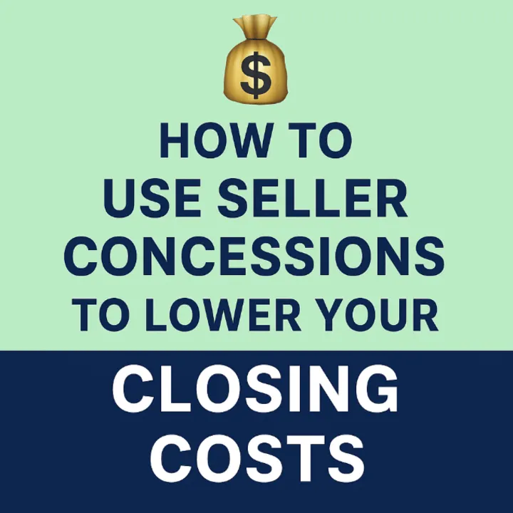 🏠 Seller Concessions Explained: A Smart Way to Cut Closing Costs 💰